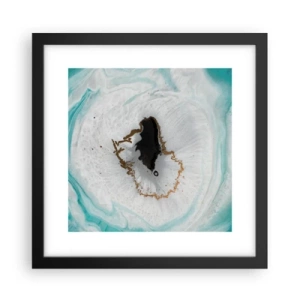 Poster în ramă neagră - Pătrunde înăuntru - 30x30 cm