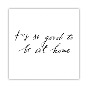 Poster - Cât de adevărat - 40x40 cm