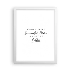 Poster în ramă albă - Secretul succesului - 30x40 cm