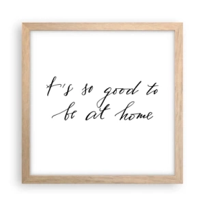 Poster în ramă de stejar deschis - Cât de adevărat - 30x30 cm