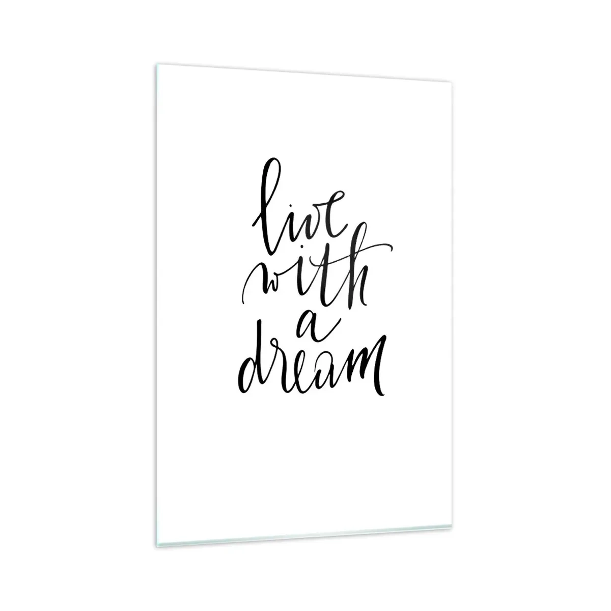 Tablou pe sticlă - Of course - 80x120 cm