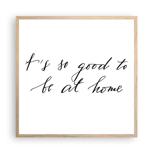 Poster în ramă de stejar deschis - Cât de adevărat - 60x60 cm