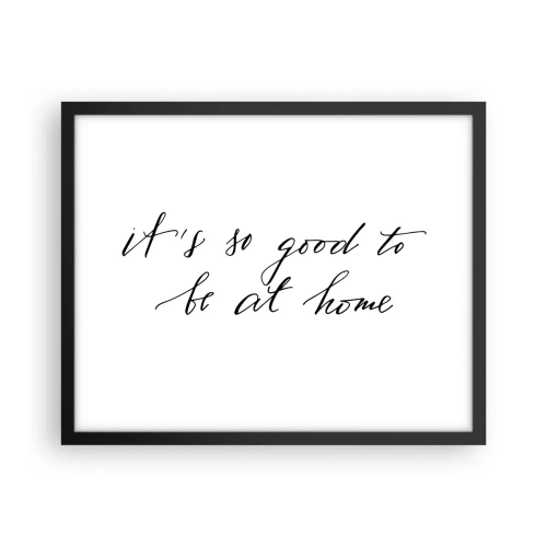 Poster în ramă neagră - Cât de adevărat - 50x40 cm