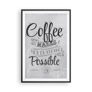 Poster în ramă neagră - Cum să nu iubești cafeaua - 61x91 cm