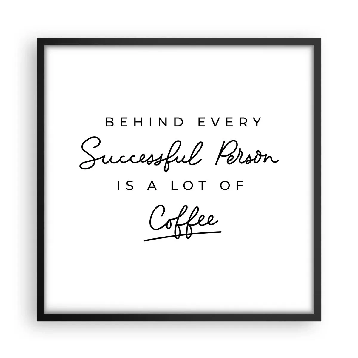 Poster în ramă neagră - Secretul succesului - 50x50 cm