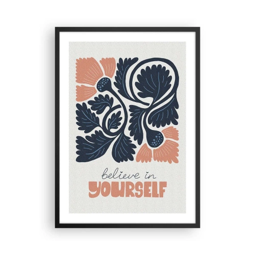 Poster în ramă neagră - Flori stilizate în albastru marin și roz cu o inscripție inspirată - 50x70cm - Și tu înflorești - Decorațiune modernă pentru perete pentru living și dormitor ARTTOR