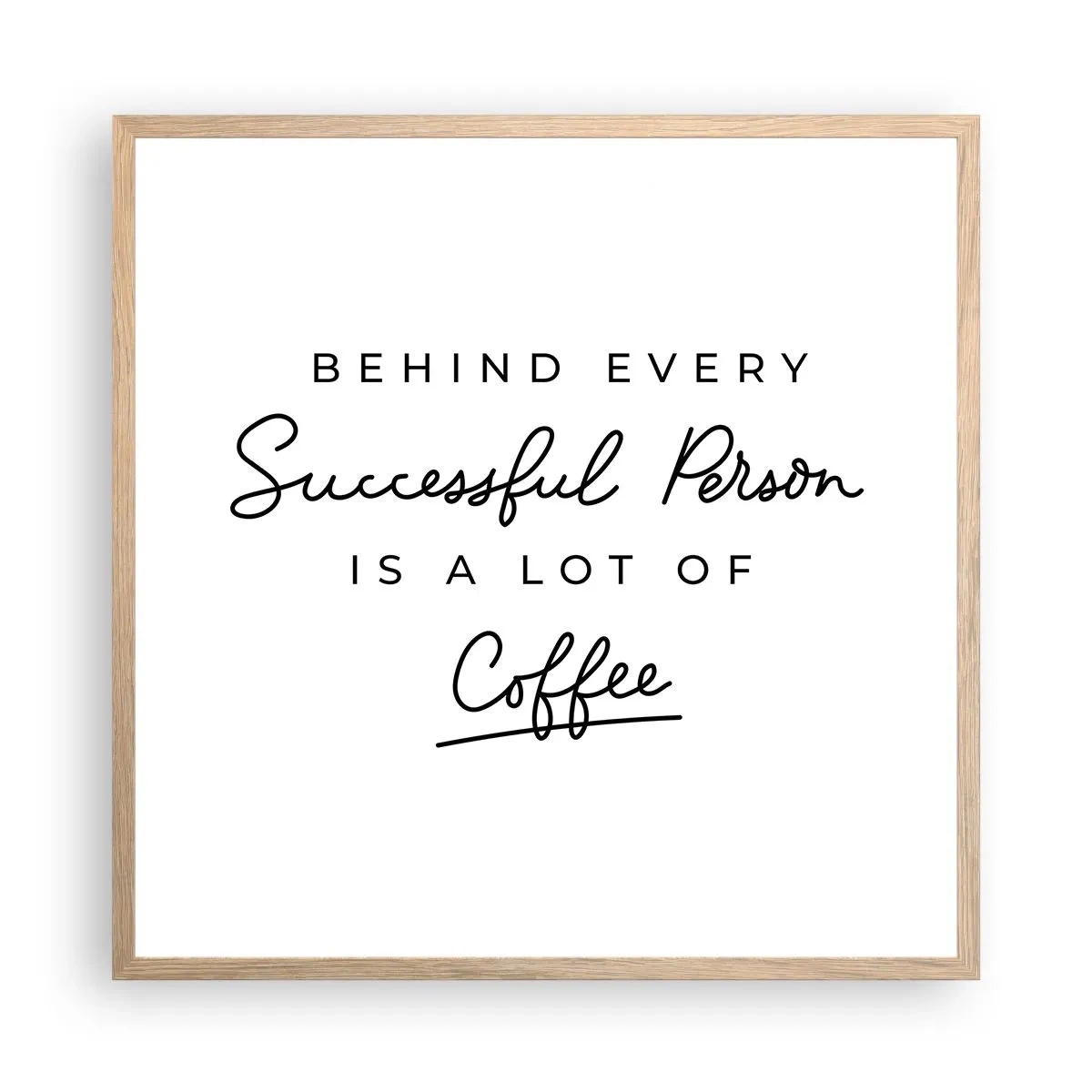 Poster în ramă de stejar deschis - Secretul succesului - 60x60 cm