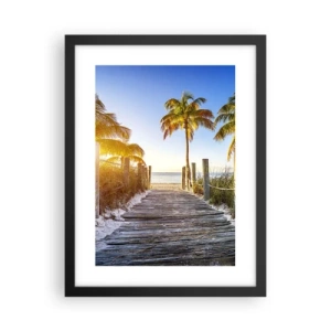 Poster în ramă neagră - Direct în paradis - 30x40 cm