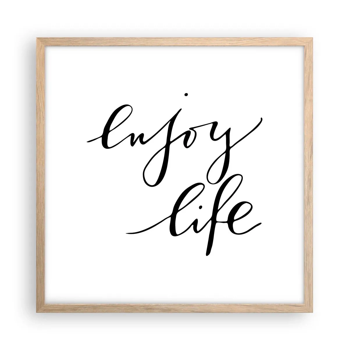 Poster în ramă de stejar deschis - Nimic de adăugat... - 50x50 cm