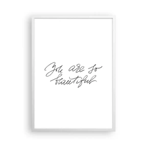 Poster în ramă albă - Serios, crede-mă... - 50x70 cm