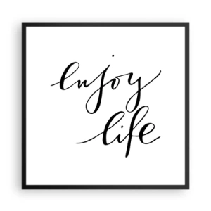 Poster în ramă neagră - Nimic de adăugat... - 60x60 cm