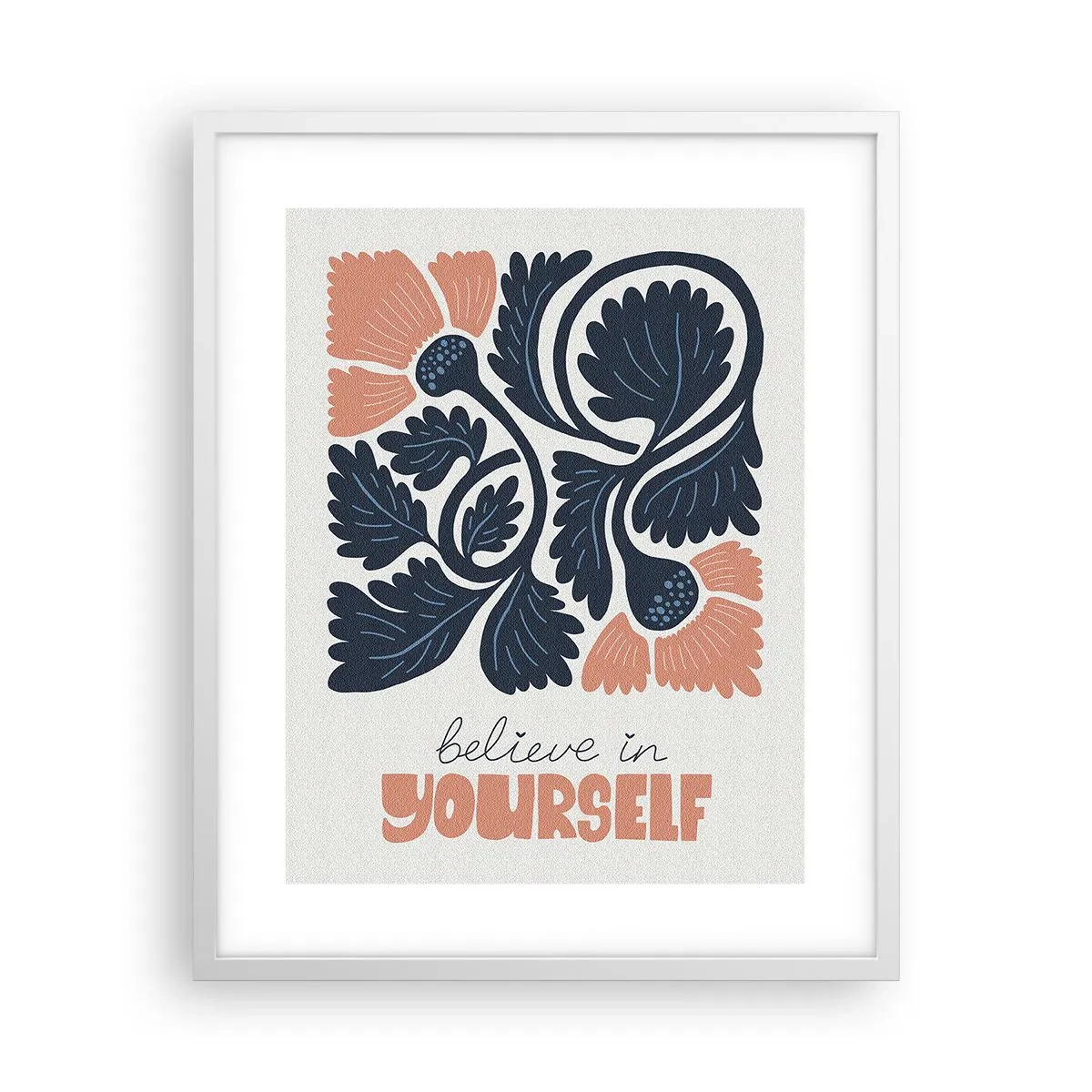 Poster în ramă albă - Și tu înflorești - 40x50 cm