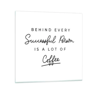 Tablou pe sticlă - Secretul succesului - 70x70 cm