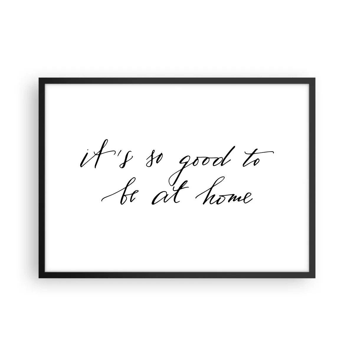 Poster în ramă neagră - Cât de adevărat - 70x50 cm