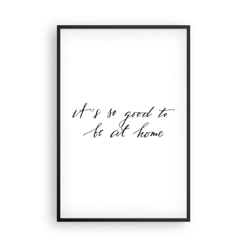 Poster în ramă neagră - Cât de adevărat - 61x91 cm
