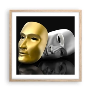 Poster în ramă de stejar deschis - Viața este teatru - 50x50 cm