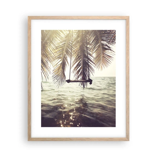 Poster în ramă de stejar deschis - Poți să te dai în vânt după pofta inimii tale - 40x50 cm