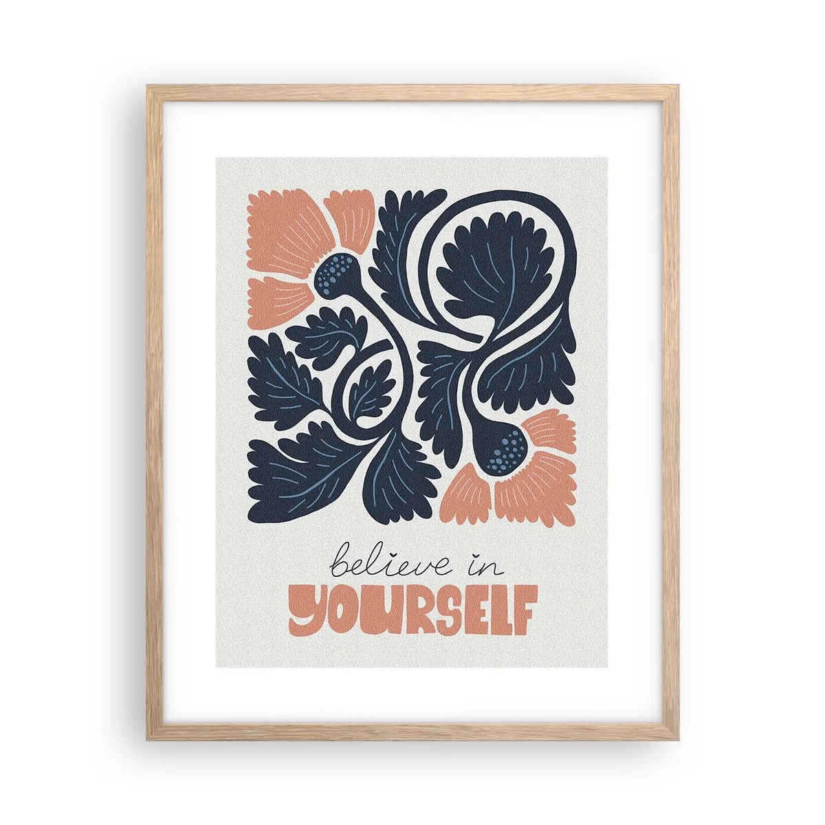 Poster în ramă de stejar deschis - Și tu înflorești - 40x50 cm