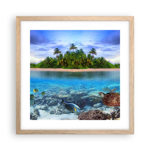 Poster în ramă de stejar deschis - Insula paradisiacă vă invită - 40x40 cm