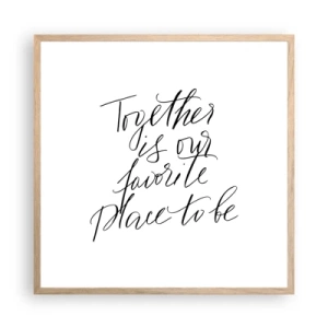Poster în ramă de stejar deschis - O simți și tu? - 60x60 cm
