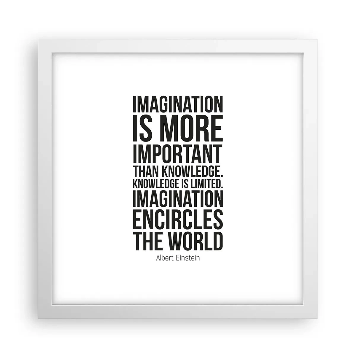 Poster în ramă albă - Einstein despre puterea imaginației - 30x30 cm