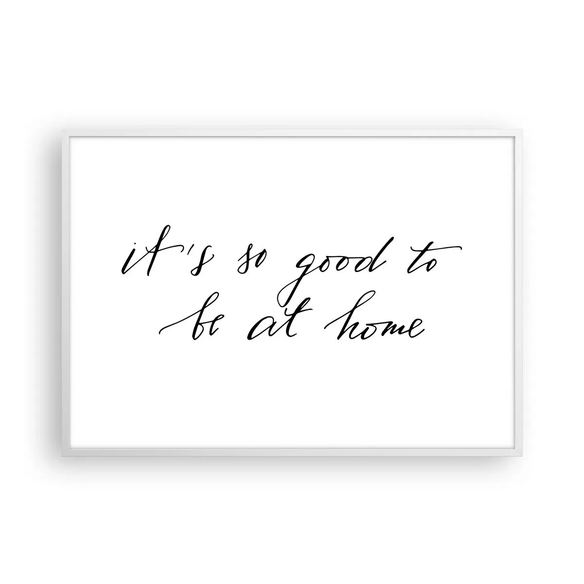 Poster în ramă albă - Cât de adevărat - 100x70 cm