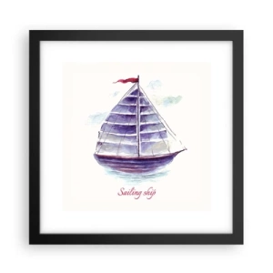 Poster în ramă neagră - Pânze pline și apă calmă - 30x30 cm