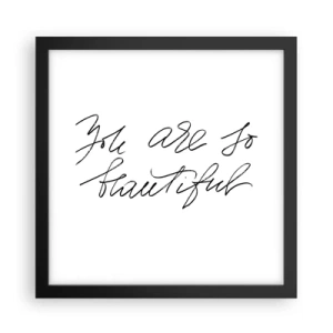 Poster în ramă neagră - Serios, crede-mă... - 30x30 cm