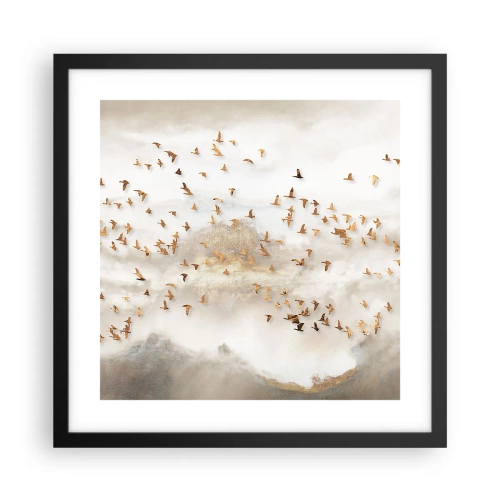 Poster în ramă neagră - A sosit timpul... - 40x40 cm