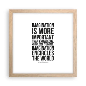 Poster în ramă de stejar deschis - Einstein despre puterea imaginației - 30x30 cm