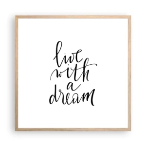 Poster în ramă de stejar deschis - Of course - 60x60 cm