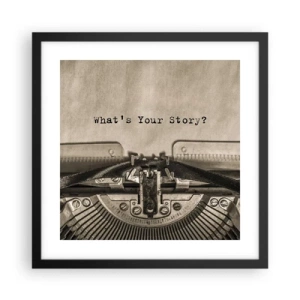 Poster în ramă neagră - Spune-mi - 40x40 cm