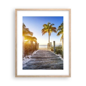 Poster în ramă de stejar deschis - Direct în paradis - 40x50 cm