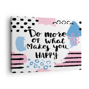 Tablou pe pânză Canvas - Afiș cu cuvintele „Fă mai mult din ceea ce te face fericit” - 70x50cm - Cum să fii fericit - Decorațiune modernă pentru perete pentru living și dormitor ARTTOR