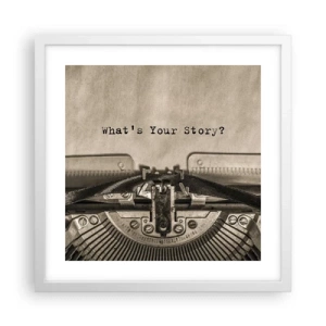 Poster în ramă albă - Spune-mi - 40x40 cm