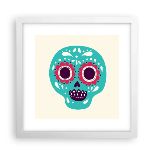 Poster în ramă albă - Viața - distracție până la moarte - 30x30 cm