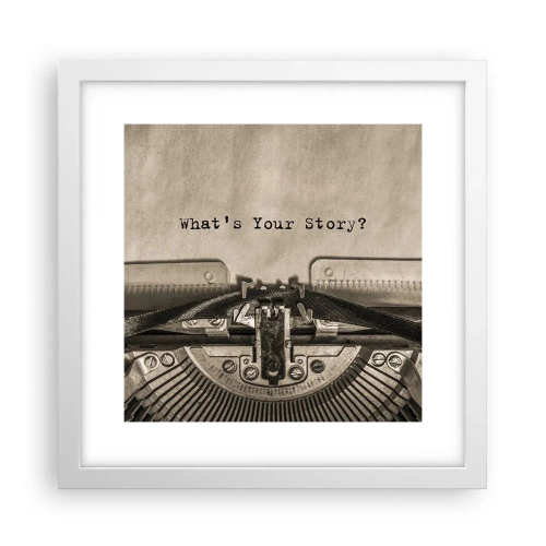 Poster în ramă albă - Spune-mi - 30x30 cm