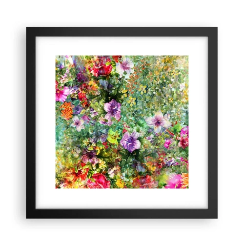 Poster în ramă neagră - Să ne pierdem în flori - 30x30 cm