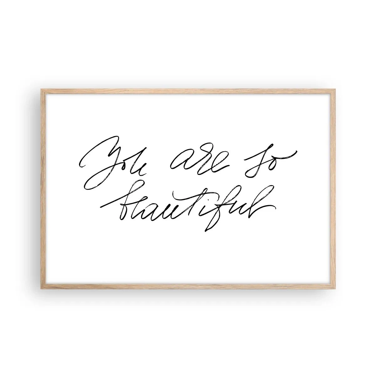 Poster în ramă de stejar deschis - Serios, crede-mă... - 91x61 cm