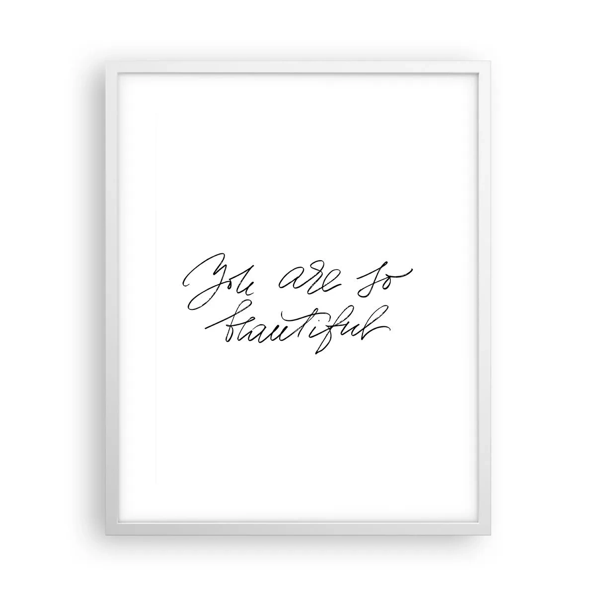 Poster în ramă albă - Serios, crede-mă... - 40x50 cm