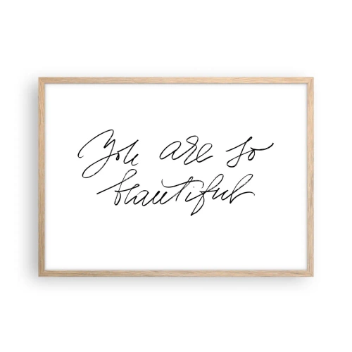 Poster în ramă de stejar deschis - Serios, crede-mă... - 70x50 cm