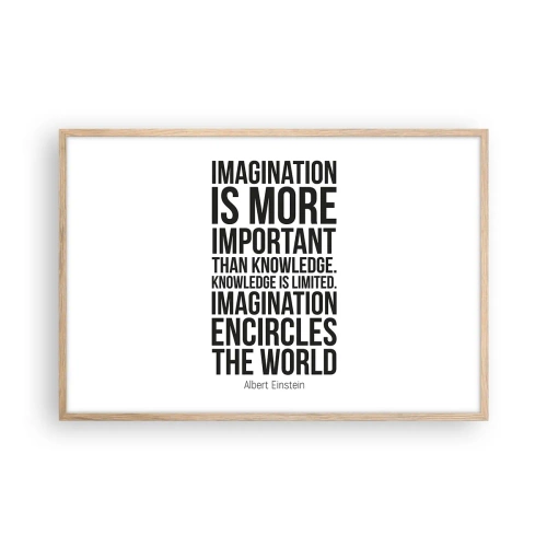 Poster în ramă de stejar deschis - Einstein despre puterea imaginației - 91x61 cm