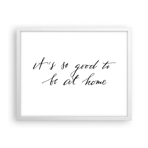 Poster în ramă albă - Cât de adevărat - 50x40 cm