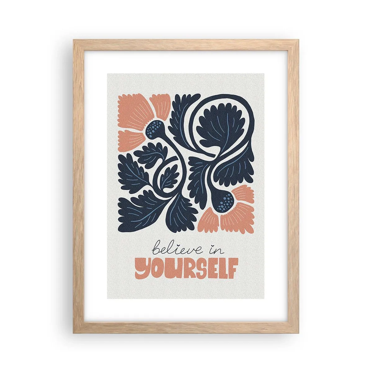 Poster în ramă de stejar deschis - Și tu înflorești - 30x40 cm