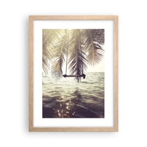 Poster în ramă de stejar deschis - Poți să te dai în vânt după pofta inimii tale - 30x40 cm