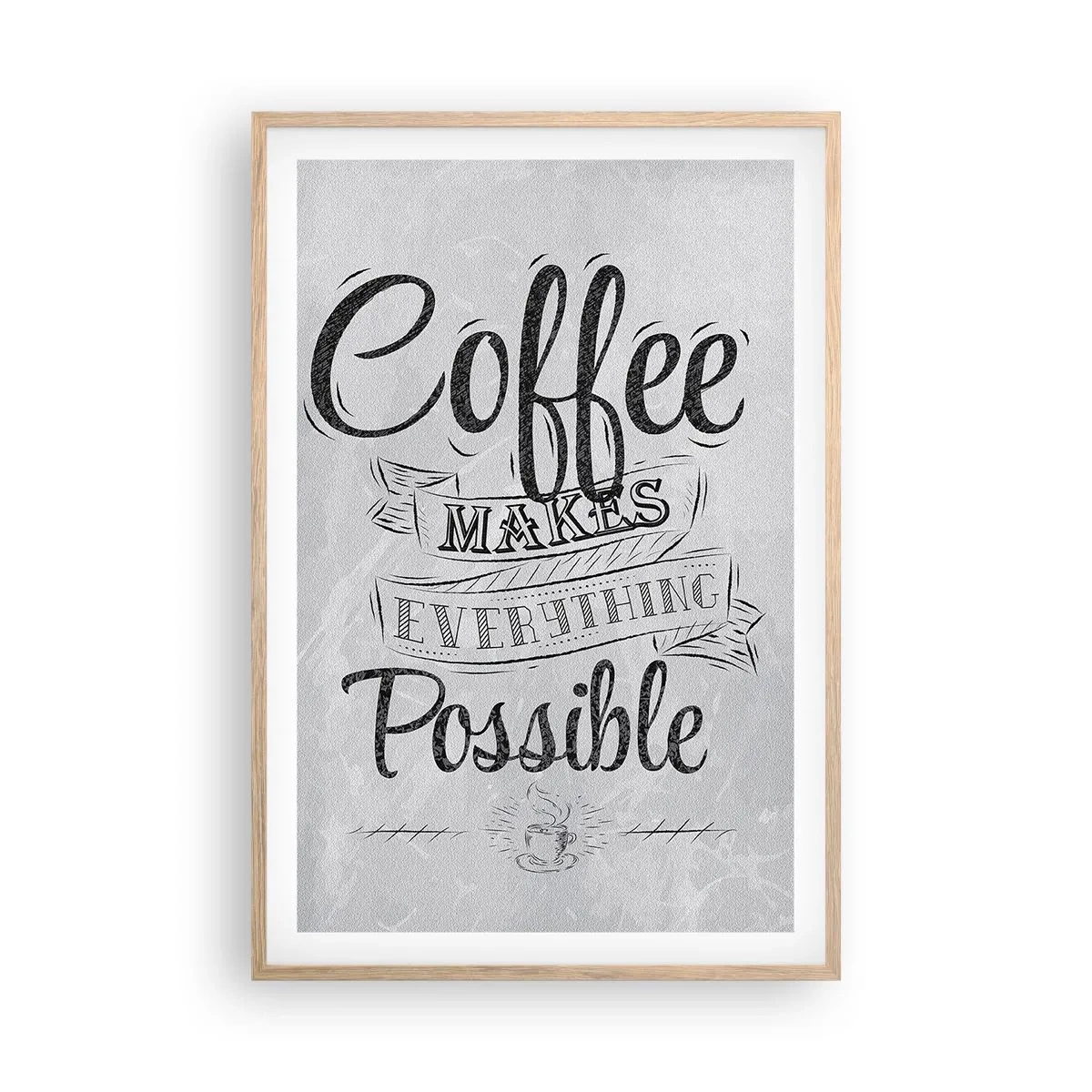 Poster în ramă de stejar deschis - Cum să nu iubești cafeaua - 61x91 cm