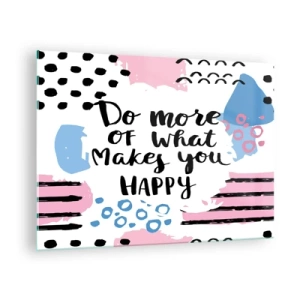 Tablou pe sticlă - O inscripție inspiratoare pe un fundal pastelat - 70x50cm - Cum să fii fericit - Decorațiune modernă pentru perete pentru living și dormitor ARTTOR