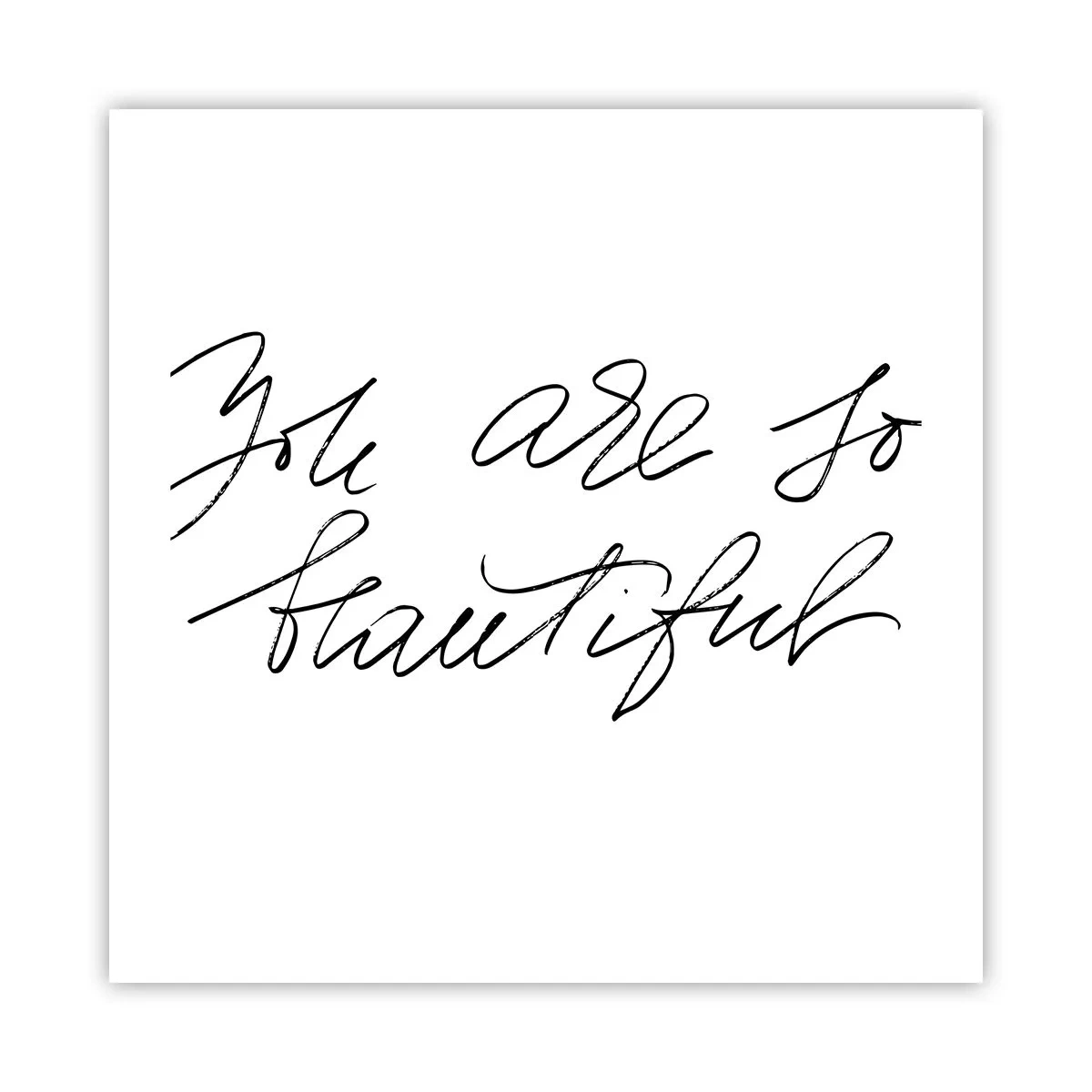 Poster - Serios, crede-mă... - 50x50 cm