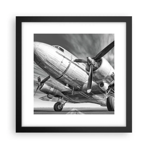 Poster în ramă neagră - Întotdeauna gata de zbor - 30x30 cm