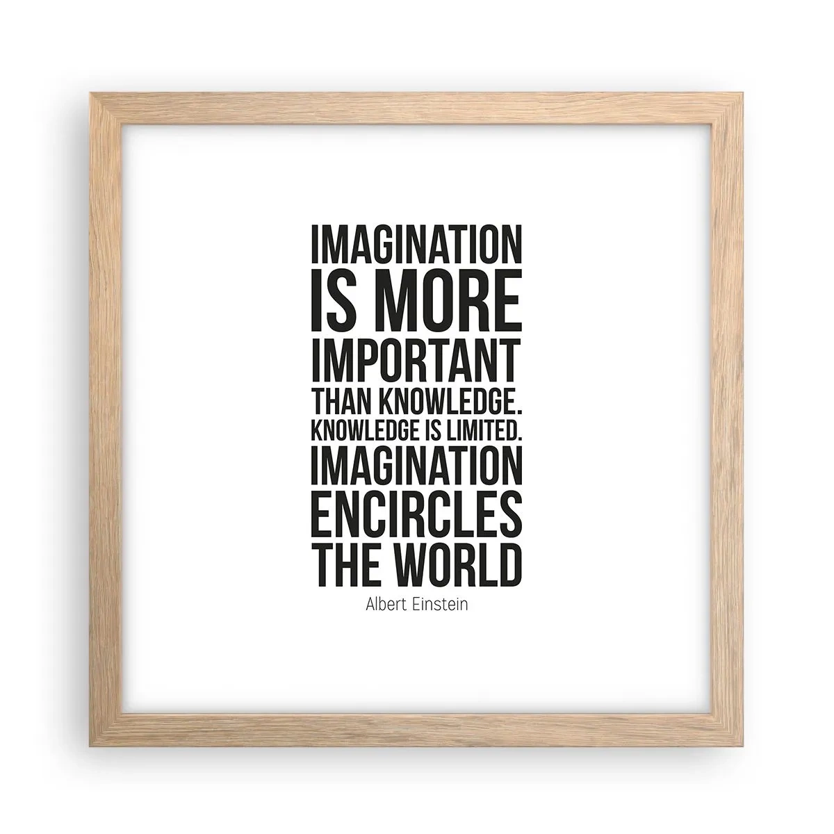 Poster în ramă de stejar deschis - Einstein despre puterea imaginației - 30x30 cm